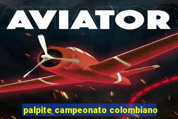 palpite campeonato colombiano